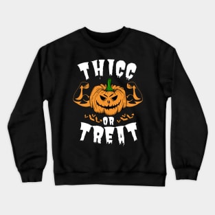 Halloween Thicc Or Treat Crewneck Sweatshirt